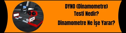 WHAT IS DYNO (DYNAMOMETER) TEST WHAT IS IT? WHAT IS DYNO (DYNAMOMETER) TEST WHAT IS IT?